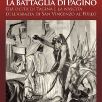 LA BATTAGLIA DI PAGINO GIA' DETTA DI TAGINA E LA NASCITA DELL'ABBAZIA DI SAN VINCENZO